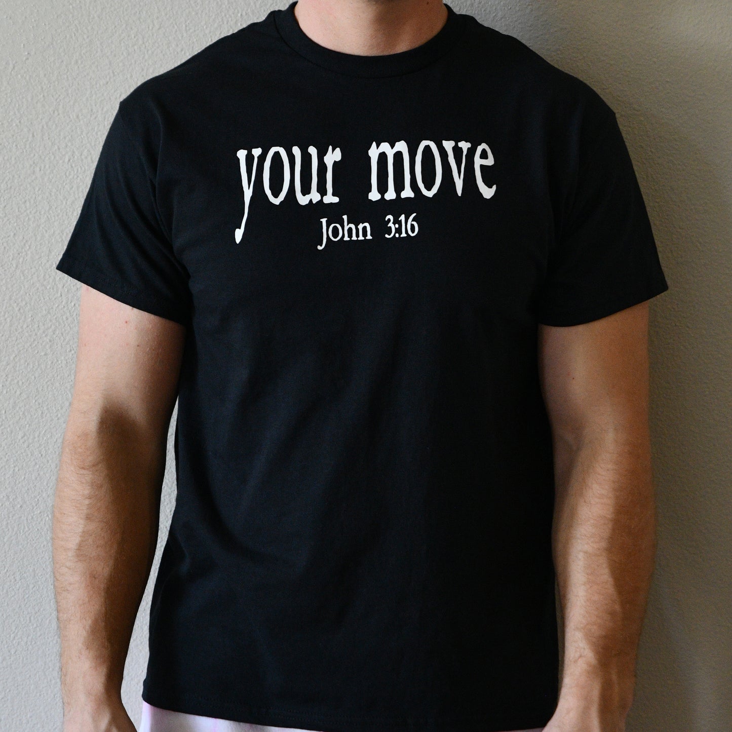 Your Move - John 3:16 - 5 Sizes, 4 Colors Available
